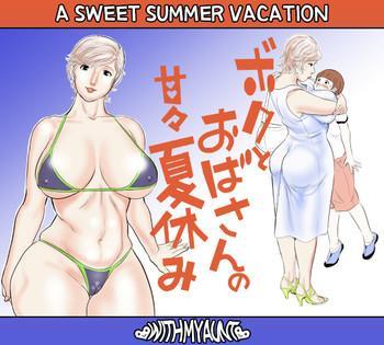 Porn Boku to Oba-san no AmaAma Natsuyasumi | A Sweet Summer Vacation With My Aunt Blowjob