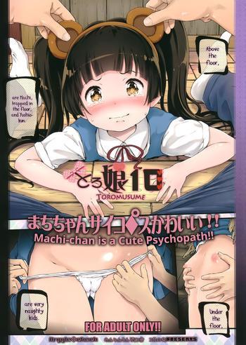 Full Color (C90) [Argyle check, Wanton Land Kumiai (Komame Maru)] Toro Musume 10 Machi-chan Psychopath Kawaii!! | Machi-chan is a Cute Psychopath!! (Kuma Miko) [English] [gravity666]- Kuma miko hentai Anal Sex
