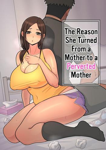 Hairy Sexy Haha kara Inbo ni Natta Wake | The Reason She Turned From a Mother to a Perverted Mother- Original hentai Threesome / Foursome