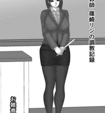 Big Boobs Onna Kyoushi Shinozaki Rin no Choukyou Kiroku- Original hentai Pussylicking