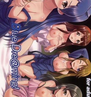 Free Fuck Blue Dre@ming!- The idolmaster hentai Calle