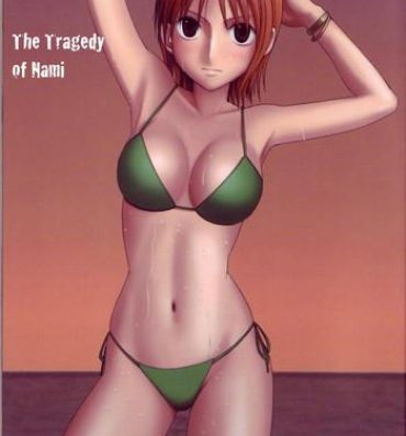 Cock Suckers The Tragedy of Nami- One piece hentai Deep