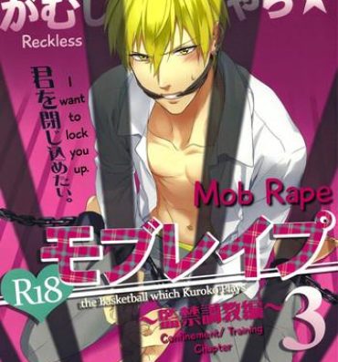 Hot Fucking Gamushara Mob Rape 3 | Reckless Mob Rape 3- Kuroko no basuke hentai Live